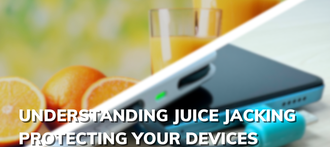 Understanding-Juice-Jacking-Protecting-Your-Devices-3